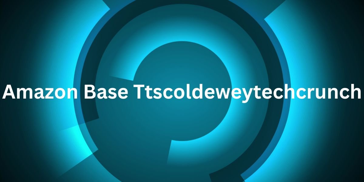 Amazon Base Ttscoldeweytechcrunch